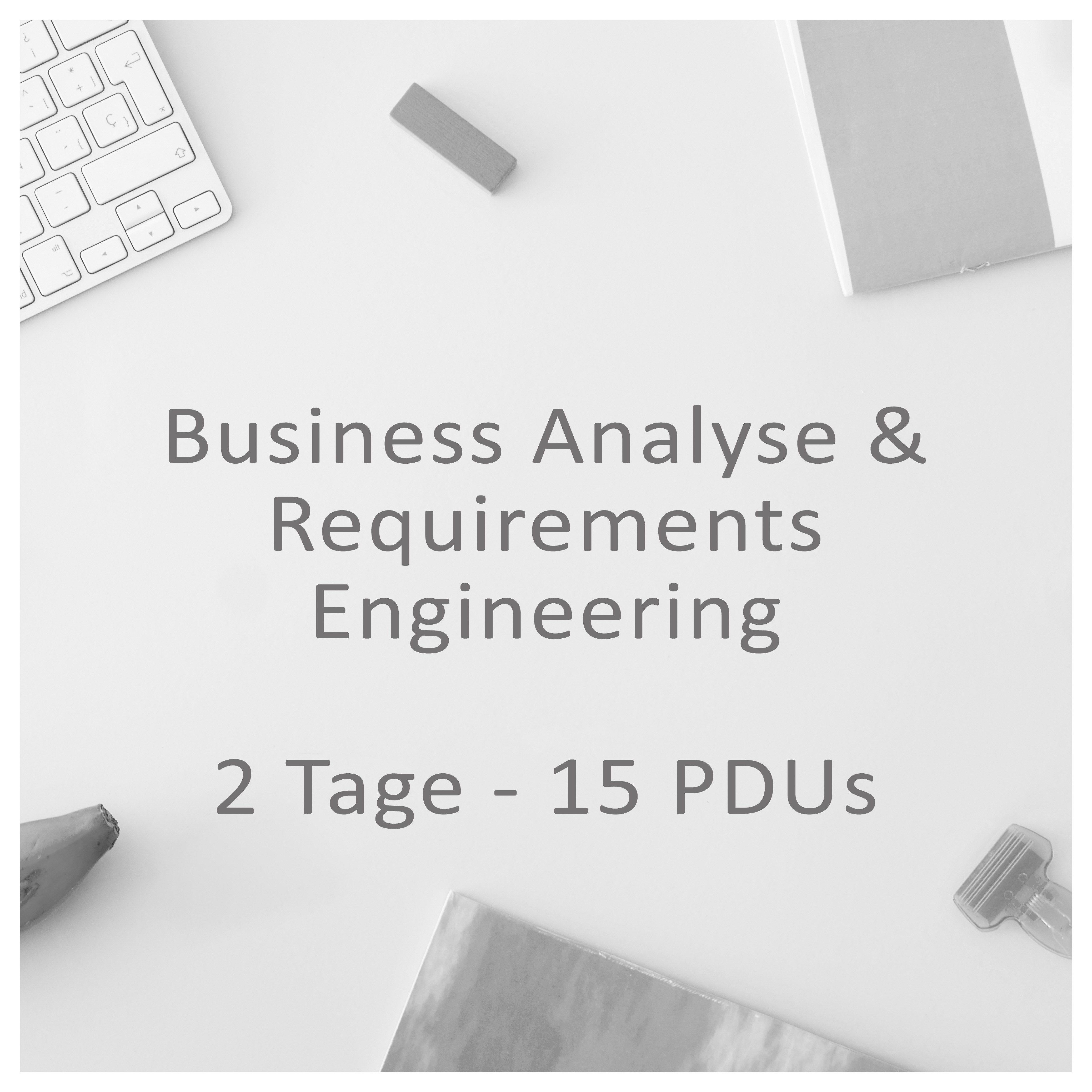 Business Analyse & Requirements Engineering
